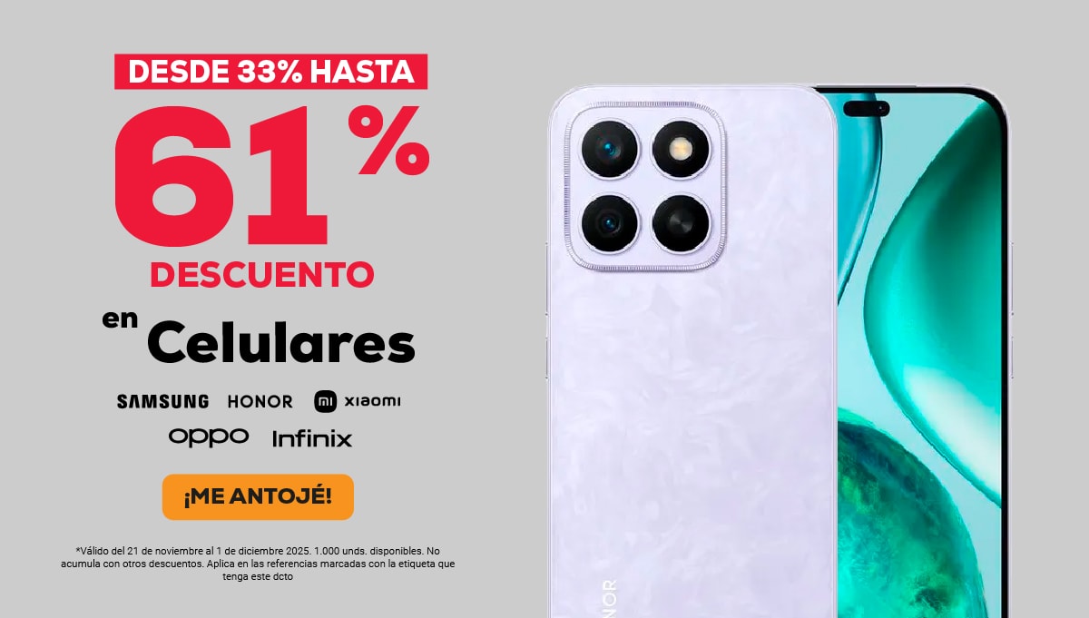 DESDE 33% HASTA 61% DESCUENTO en Celulares SAMSUNG HONOR xiaomi OPPO Infinix ¡ME ANTOJÉ!
